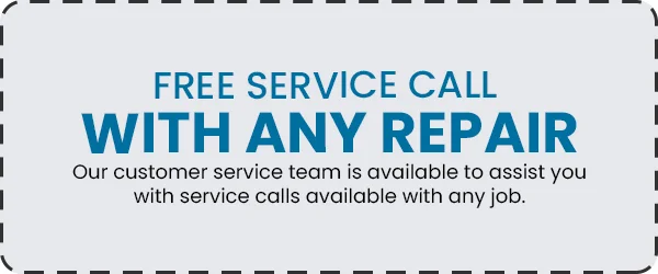 Free Service Call With Any Repair - Our customer service team is available to assist you with service calls available with any job.